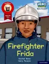 Hero Academy Non-fiction: Oxford Reading Level 7, Book Band Turquoise: Firefighter Frida cover