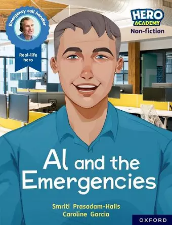 Hero Academy Non-fiction: Oxford Reading Level 11, Book Band Lime: Al and the Emergencies cover