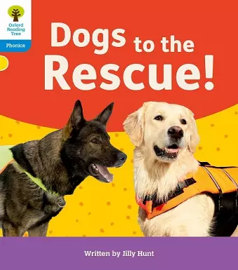 Oxford Reading Tree: Floppy's Phonics Decoding Practice: Oxford Level 3: Dogs to the Rescue! cover