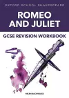 Oxford School Shakespeare: GCSE: GCSE Romeo & Juliet Revision Workbook cover