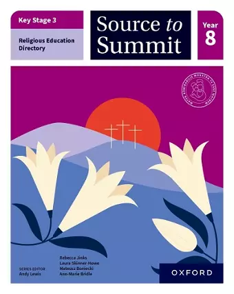 Key Stage 3 Religious Education Directory: Source to Summit Year 8 Student Book cover