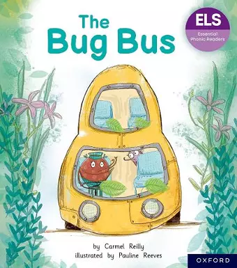 Essential Letters and Sounds: Essential Phonic Readers: Oxford Reading Level 1+: The Bug Bus cover