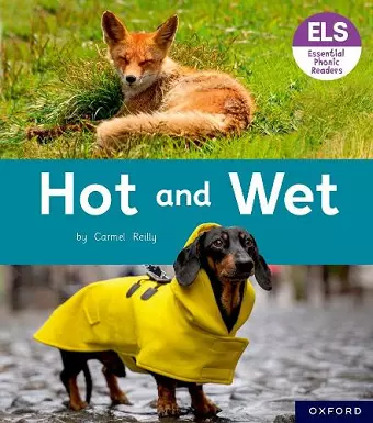 Essential Letters and Sounds: Essential Phonic Readers: Oxford Reading Level 2: Hot and Wet cover