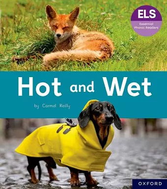 Essential Letters and Sounds: Essential Phonic Readers: Oxford Reading Level 2: Hot and Wet cover