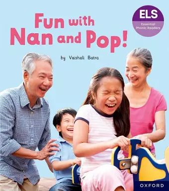 Essential Letters and Sounds: Essential Phonic Readers: Oxford Reading Level 2: Fun with Nan and Pop! cover