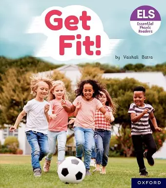 Essential Letters and Sounds: Essential Phonic Readers: Oxford Reading Level 4: Get Fit! cover