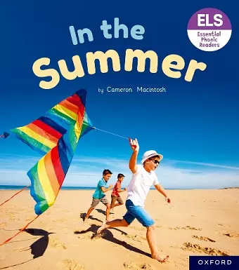 Essential Letters and Sounds: Essential Phonic Readers: Oxford Reading Level 4: In the Summer cover