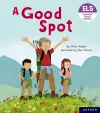 Essential Letters and Sounds: Essential Phonic Readers: Oxford Reading Level 4: A Good Spot cover
