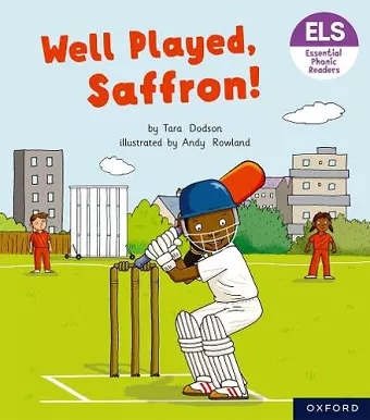 Essential Letters and Sounds: Essential Phonic Readers: Oxford Reading Level 5: Well Played, Saffron! cover