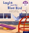 Essential Letters and Sounds: Essential Phonic Readers: Oxford Reading Level 5: Layla and the Blue Bird cover