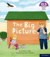 Essential Letters and Sounds: Essential Phonic Readers: Oxford Reading Level 3: The Big Picture cover