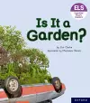 Essential Letters and Sounds: Essential Phonic Readers: Oxford Reading Level 3: Is It A Garden? cover