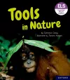 Essential Letters and Sounds: Essential Phonic Readers: Oxford Reading Level 6: Tools in Nature cover