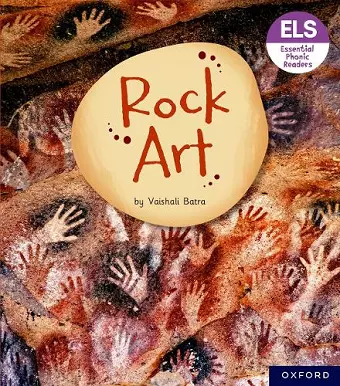 Essential Letters and Sounds: Essential Phonic Readers: Oxford Reading Level 7: Rock Art cover