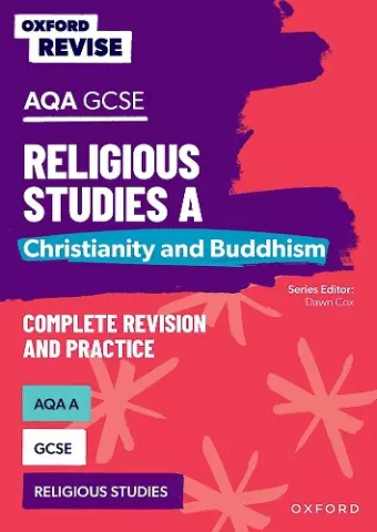 Oxford Revise: AQA GCSE Religious Studies A: Christianity and Buddhism Complete Revision and Practice cover