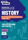 Oxford Revise: Edexcel GCSE History: Early Elizabethan England, 1558-88 Complete Revision and Practice cover