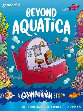 Readerful Books for Sharing: Year 3/Primary 4: Beyond Aquatica: A Granphibian Story cover