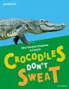 Readerful Independent Library: Oxford Reading Level 7: Crocodiles Don't Sweat cover