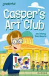 Readerful Independent Library: Oxford Reading Level 8: Casper's Art Club cover