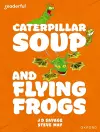 Readerful Independent Library: Oxford Reading Level 10: Caterpillar Soup and Flying Frogs cover