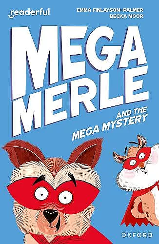 Readerful Independent Library: Oxford Reading Level 11: Mega Merle and the Mega Mystery cover