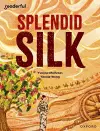 Readerful Independent Library: Oxford Reading Level 13: Splendid Silk cover