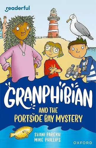 Readerful Independent Library: Oxford Reading Level 13: Granphibian and the Portside Bay Mystery cover