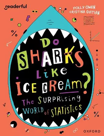 Readerful Independent Library: Oxford Reading Level 19: Do Sharks Like Ice Cream?: The Surprising World of Statistics cover