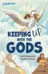 Readerful Independent Library: Oxford Reading Level 19: Keeping Up With the Gods cover