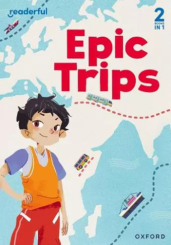 Readerful Rise: Oxford Reading Level 3: Epic Trips cover