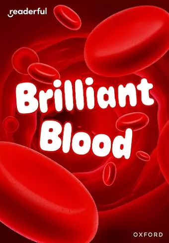 Readerful Rise: Oxford Reading Level 7: Brilliant Blood cover