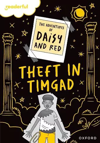 Readerful Rise: Oxford Reading Level 9: The Adventures of Daisy and Red: Theft in Timgad! cover