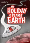 Readerful Rise: Oxford Reading Level 9: My Holiday on Planet Earth cover