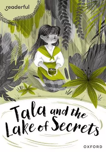 Readerful Rise: Oxford Reading Level 10: Tala and the Lake of Secrets cover