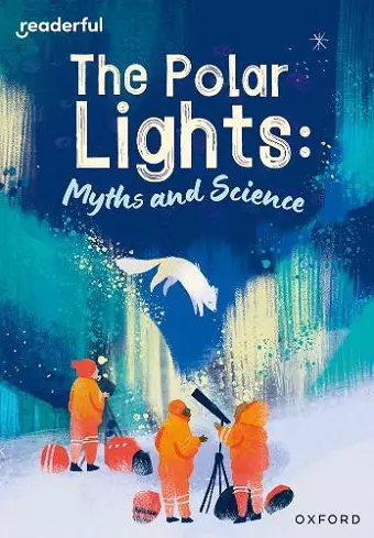 Readerful Rise: Oxford Reading Level 10: The Polar Lights: Myths and Science cover