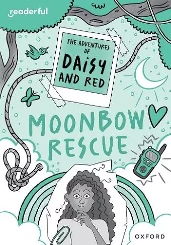 Readerful Rise: Oxford Reading Level 11: The Adventures of Daisy and Red: Moonbow Rescue cover