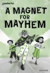 Readerful Rise: Oxford Reading Level 11: A Magnet for Mayhem cover