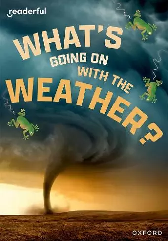 Readerful Rise: Oxford Reading Level 11: What's Going on with the Weather? cover