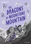 Readerful Rise: Oxford Reading Level 11: The Dragons of Moonstone Mountain cover