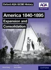Oxford AQA GCSE History (9-1): America 1840-1895: Expansion and Consolidation Student Book cover