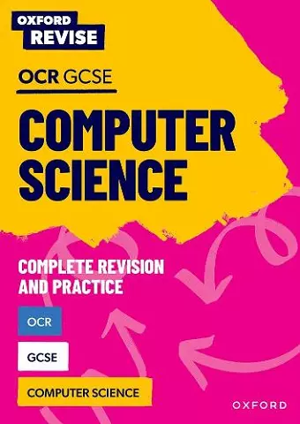 Oxford Revise: OCR GCSE Computer Science Complete Revision and Practice cover