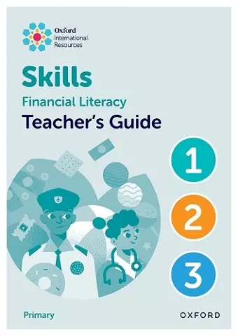 Oxford International Skills: Financial Literacy: Teacher's Guide 1-3 cover