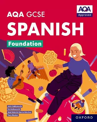 AQA GCSE Spanish Foundation: AQA Approved GCSE Spanish Foundation Student Book cover