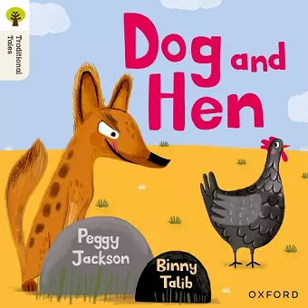 Oxford Reading Tree Traditional Tales: Level 1+: Dog and Hen cover