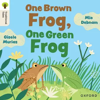 Oxford Reading Tree Traditional Tales: Level 4: One Brown Frog, One Green Frog cover