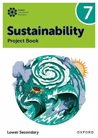 Oxford International Sustainability: Project Book 7 (Lower Secondary) cover