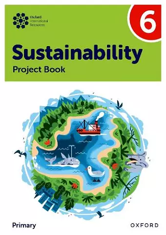 Oxford International Sustainability: Project Book 6 (Primary) cover