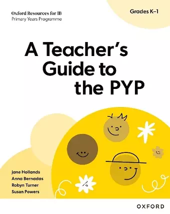 Oxford Resources for IB PYP: A Teacher's Guide to the PYP (Grades K-1) cover