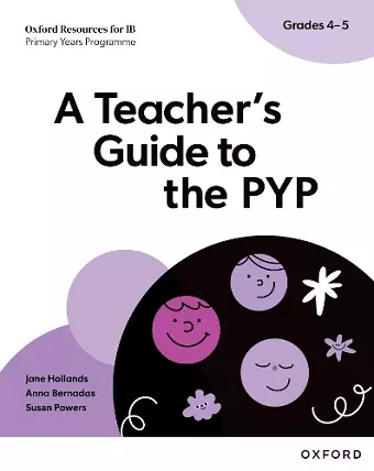 Oxford Resources for IB PYP: A Teacher's Guide to the PYP (Grades 4-5) cover