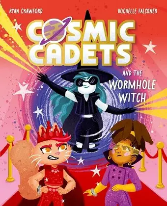 Cosmic Cadets and the Wormhole Witch: An out-of-this world adventure for young space and superhero fans! cover